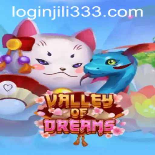 Exploring the Enchanting Realm of ValleyofDreams and the jiLi333 PH Login Experience